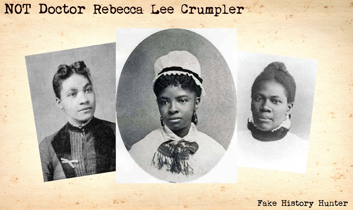 NOT Doctor Rebecca Lee Crumpler – Fake History Hunter